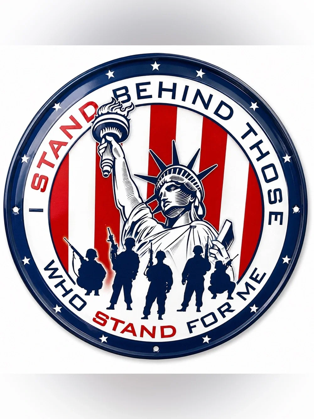 NEW I Stand Behind Those Who Stand For Me Metal Sign